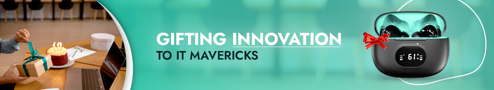 Gifting Innovation to IT Mavericks_1600