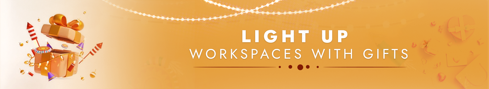 Light Up Workspaces with Gifts