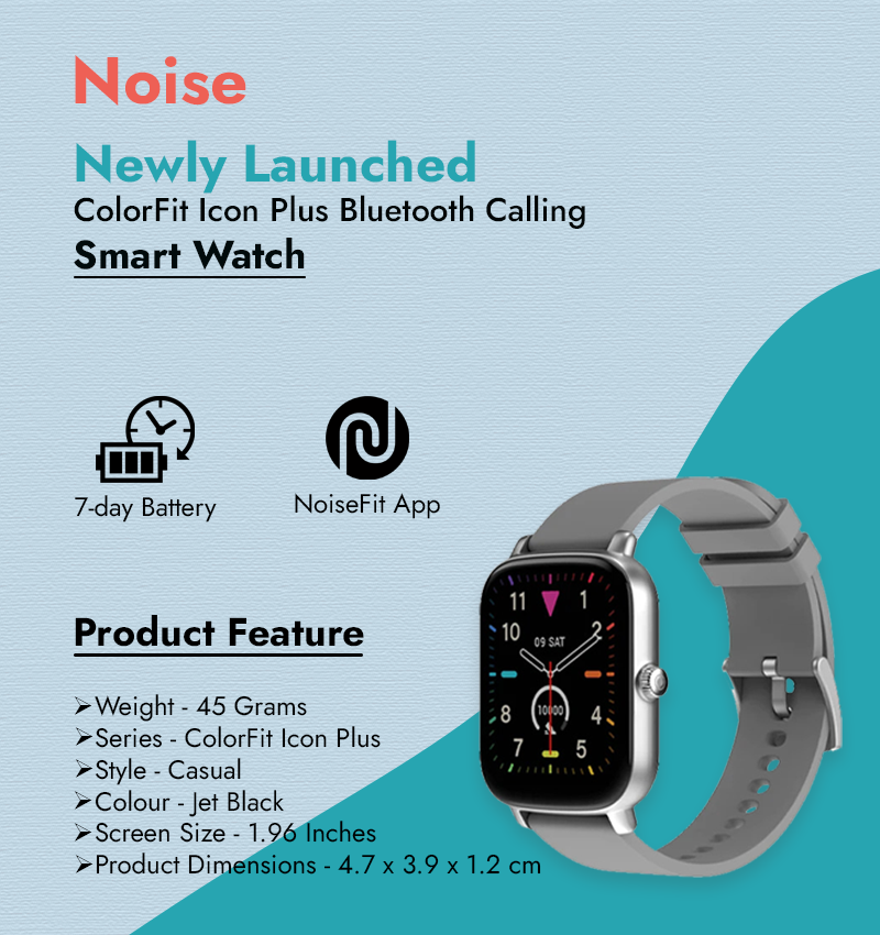 Noise Newly Launched ColorFit Icon Plus Bluetooth Calling Smart Watch infographic