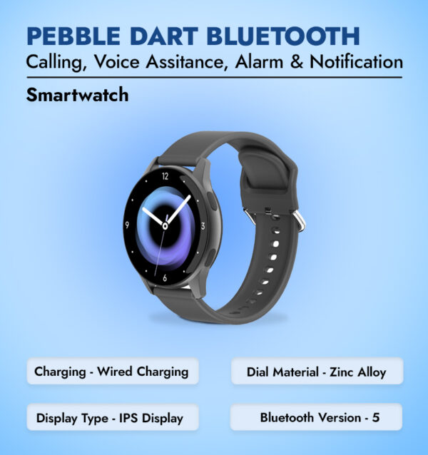 Pebble Dart Bluetooth Calling, Voice Assitance, Alarm & Notification Smartwatch infographic