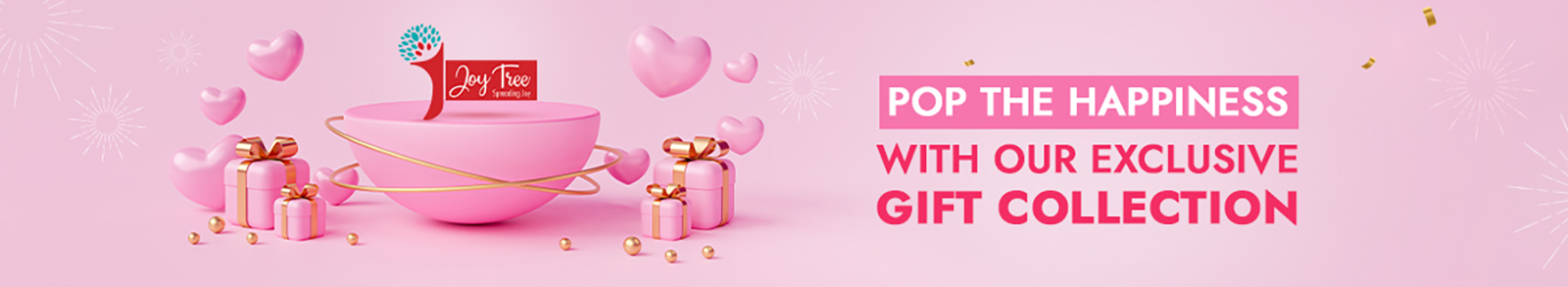 Pop the happiness with our exclusive gift collection